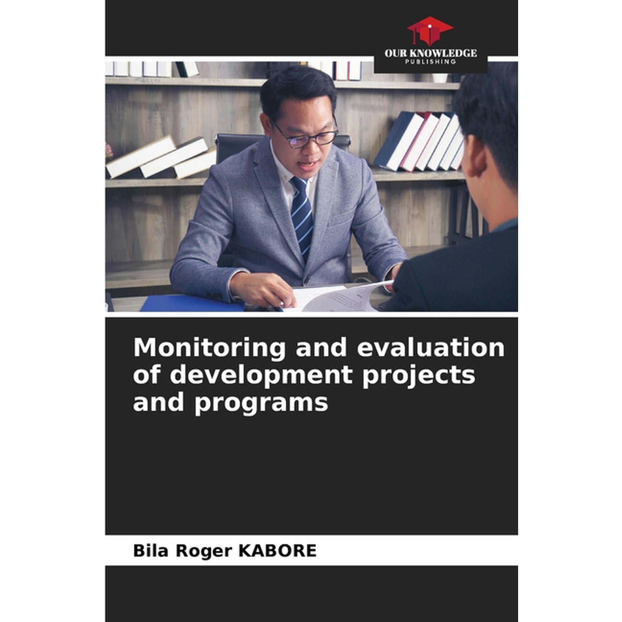 Monitoring and evaluation of development projects and programs (Paperback)