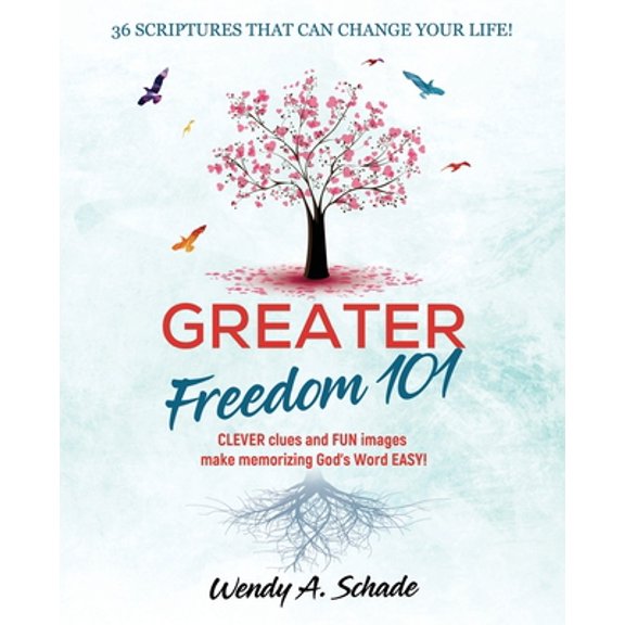 Pre-Owned Greater Freedom 101: 36 Scriptures that will change your life!: CLEVER Clues and FUN images make memorizing God's Word EASY! (Paperback) 1942301006 9781942301004