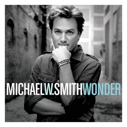 WONDER [MICHAEL W. SMITH]