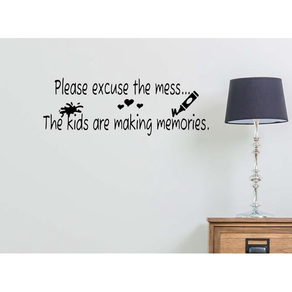 Please Excuse The Mess, The Kids are Making Memories 23 x 8 Vinyl Wall Decal Sticker Welcome Entrance Door Art Decor Motivational Inspirational Nursery Decorative Lettering Love Kids