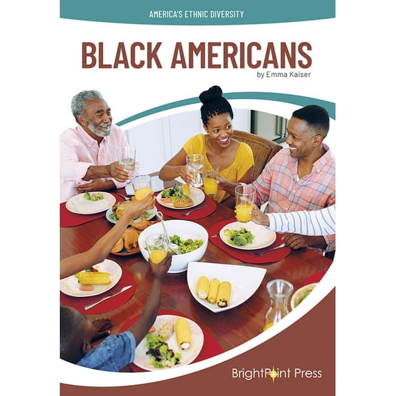 America's Ethnic Diversity Black Americans, (Hardcover)