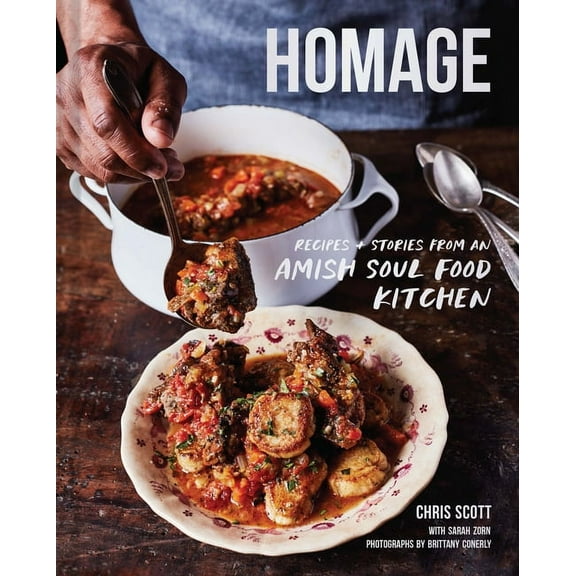 Homage: Recipes and Stories from an Amish Soul Food Kitchen, (Hardcover)
