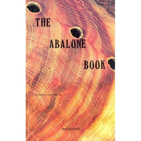 Pre-Owned The Abalone Book (Paperback) 0879610778 9780879610777