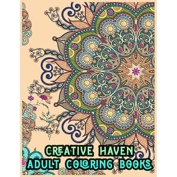Download Creative Haven Adult Coloring Books Anti Stress Art Therapy For Busy People Coloring Pages For Meditation And Happiness Best Art Therapy Coloring Books 2020 Paperback Walmart Com Walmart Com