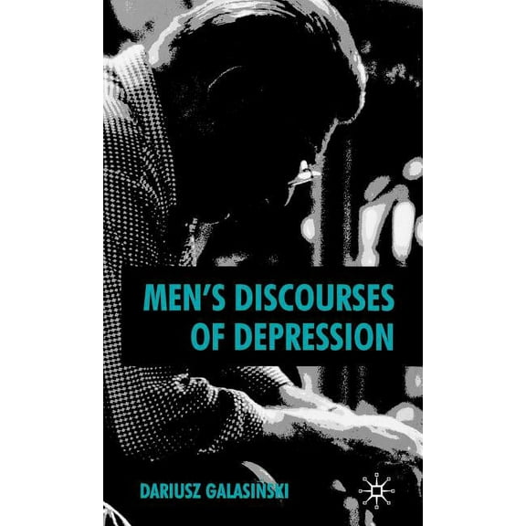 Men's Discourses of Depression, (Hardcover)