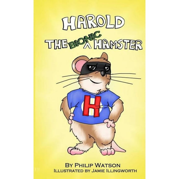 Harold the Bionic Hamster (Paperback)