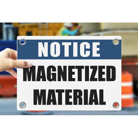 MAGNETIZED MATERIAL | Warning Notice Caution Danger 3mm PVC Sign