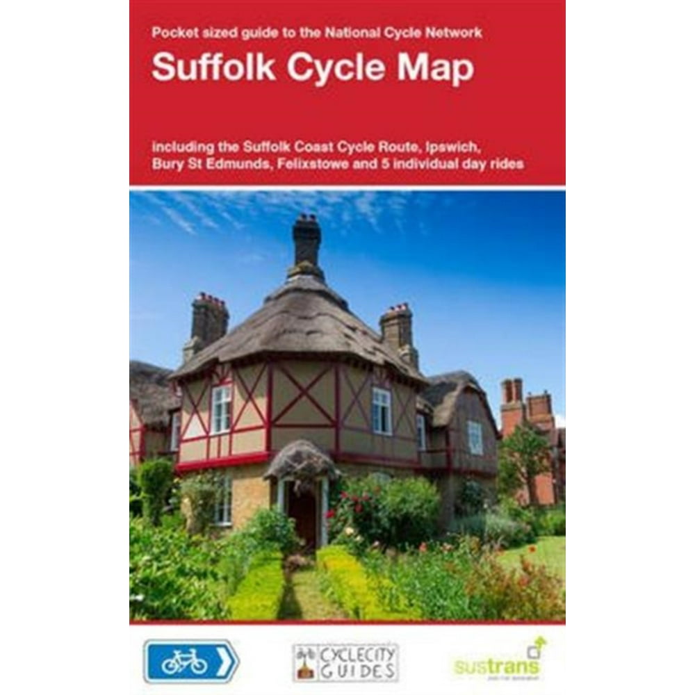 Suffolk Cycle Map Including the Suffolk Coast Cycle Route Ipswich Bury