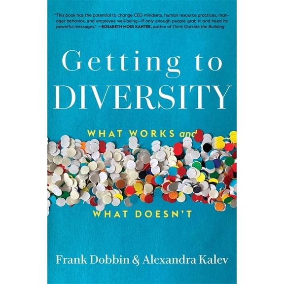 Getting to Diversity: What Works and What Doesn't, (Paperback)
