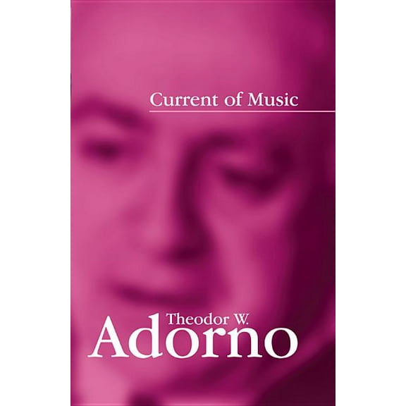 Current of Music: Elements of a Radio Theory (Hardcover)