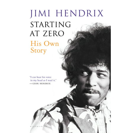 Starting At Zero : His Own Story (Jimi Hendrix At His Best)