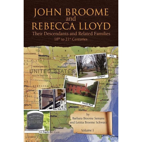 John Broome and Rebecca Lloyd : Their Descendants and Related Families 18th to 21st Centuries