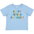 thumbnail image 3 of Inktastic Happy Birthday Pop Pop Boys or Girls Baby T-Shirt, 3 of 5