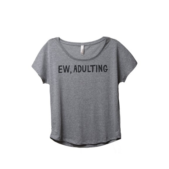 Thread Tank Ew Adulting Women's Relaxed Slouchy Dolman T-Shirt Tee Heather Grey Small