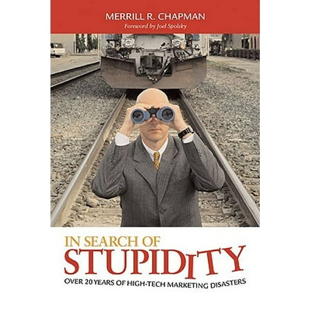 In Search Of Stupidity Over 20 Years Of High Tech