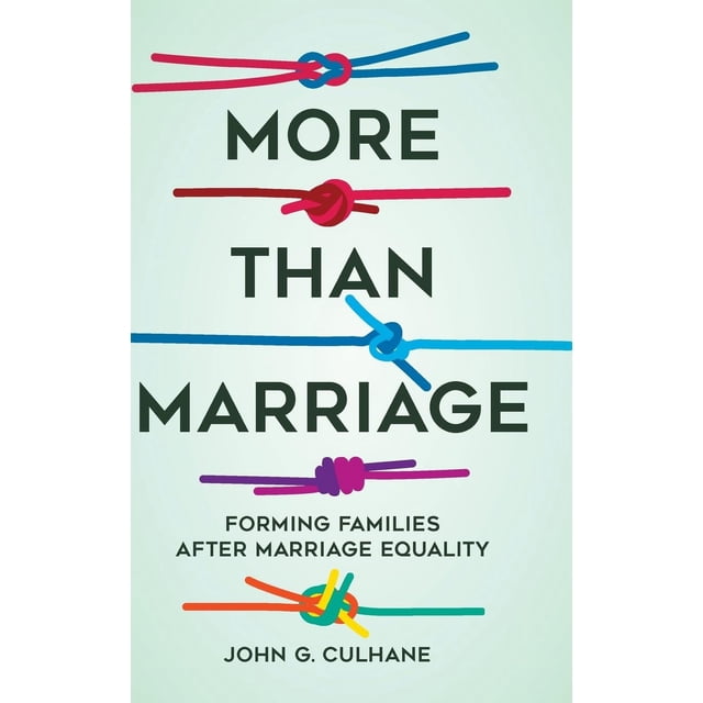 Plus Que le Mariage: Former des Familles après le Mariage Égalité