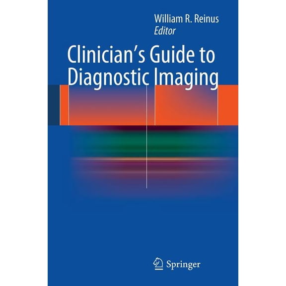Clinician's Guide to Diagnostic Imaging, (Paperback)