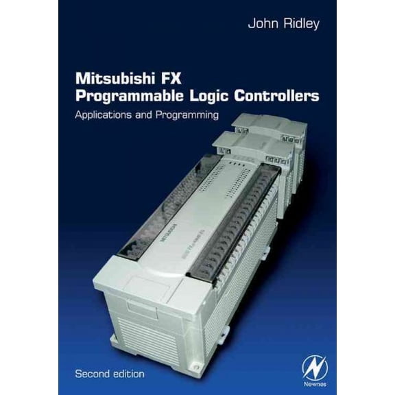 Pre-owned Mitsubishi Fx Programmable Logic Controllers : Applications and Programming, Paperback by Ridley, John, ISBN 0750656794, ISBN-13 9780750656795