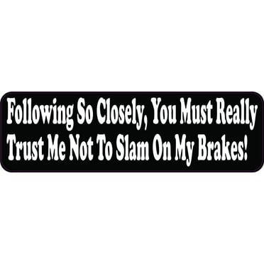 10in x 3in Slam On My Brakes Vinyl Sticker