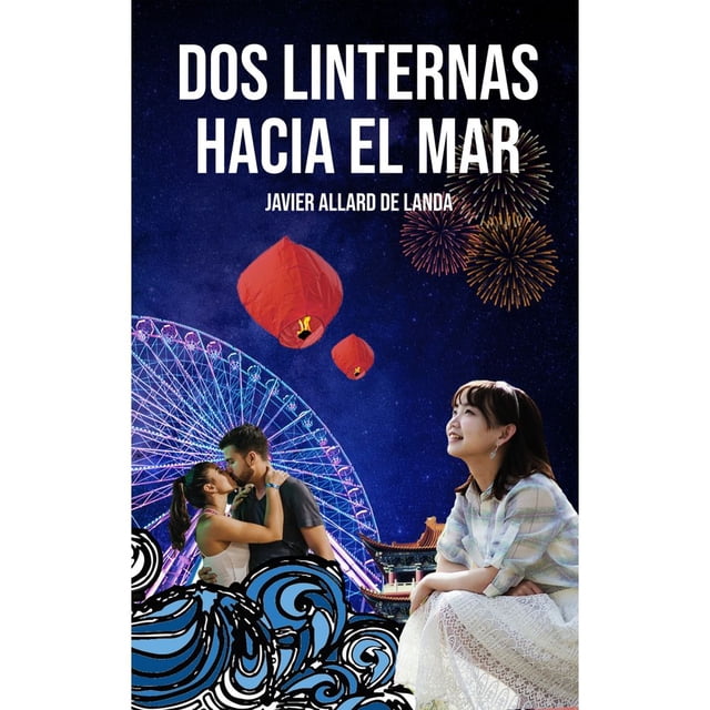 Libro Dos Linternas Hacia El Mar Tapa Blanda, Autor Javier Allard De Landa, Editorial Allard Ediciones