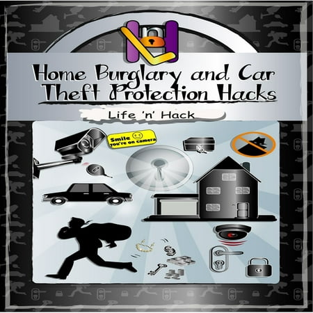 Home Burglary and Car Theft Protection Hacks -