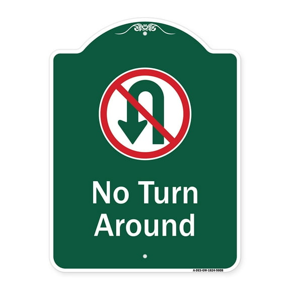 SignMission Designer Series Sign - No Turn Around With Symbol | Green & White 18" x 24" Heavy-Gauge Aluminum Architectural Sign | Protect Your Business & Municipality | Made in the USA