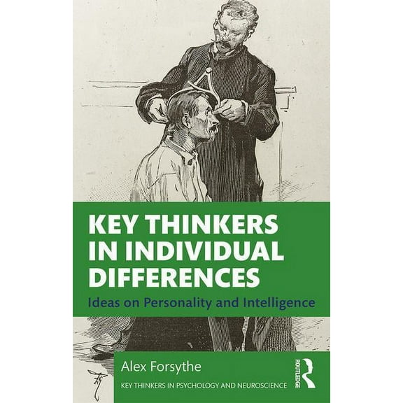 Key Thinkers in Psychology and Neuroscie Key Thinkers in Individual Differences: Ideas on Personality and Intelligence, (Paperback)