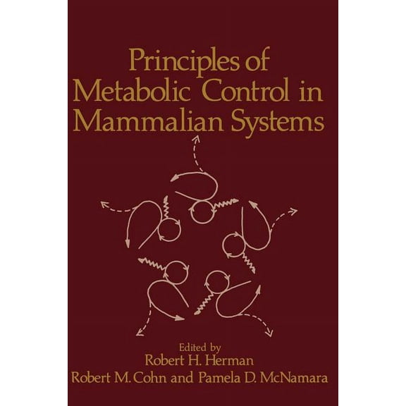 Principles of Metabolic Control in Mammalian Systems, (Paperback)