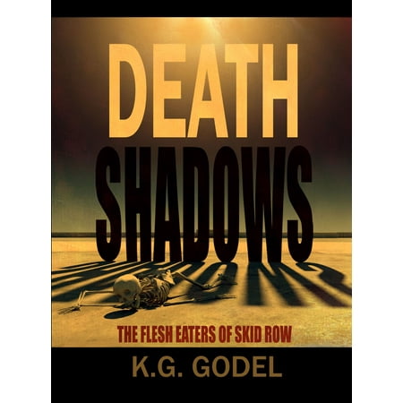 Death Shadows: The Flesh Eaters of Skid Row -