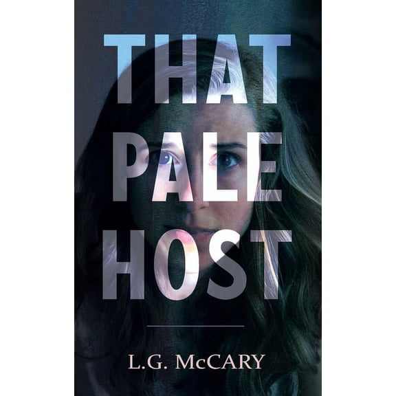 That Pale Host Paperback 1948095904 9781948095907 L. G. McCary