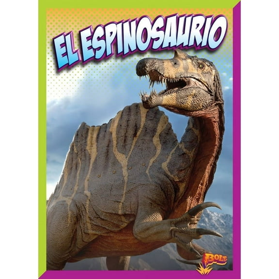 Descubrimiento de Dinosaurios El Espinosaurio, (Hardcover)