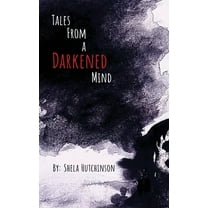 Tales of a Darkened Mind, (Paperback)