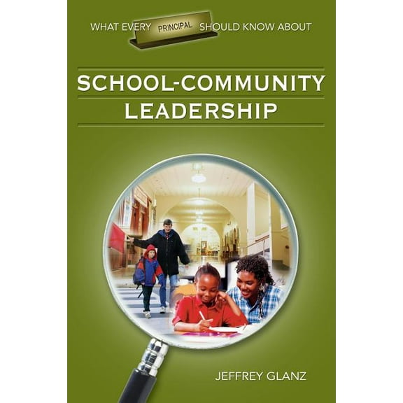 What Every Principal Should Know About School-Community Leadership, (Paperback)