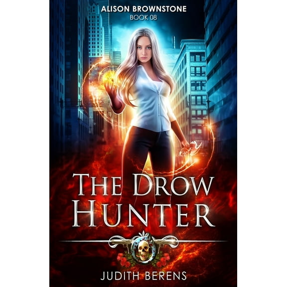 Alison Brownstone The Drow Hunter: An Urban Fantasy Action Adventure, Book 8, (Paperback)