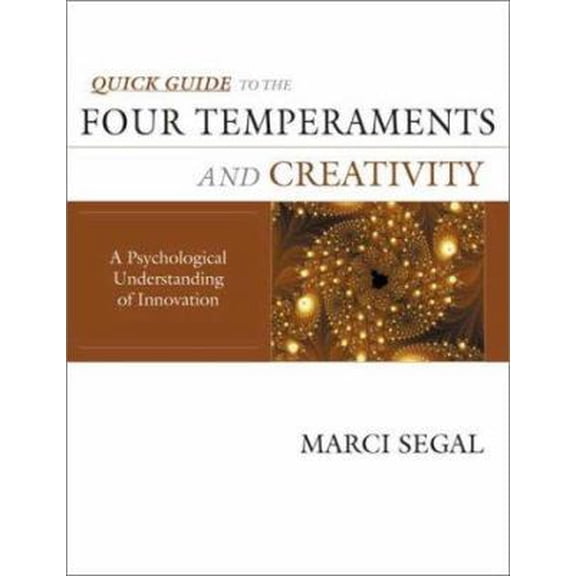 Pre-Owned Quick Guide to the Four Temperaments and Creativity: A Psychological Understanding of Creativity (Paperback) 0971214433 9780971214439