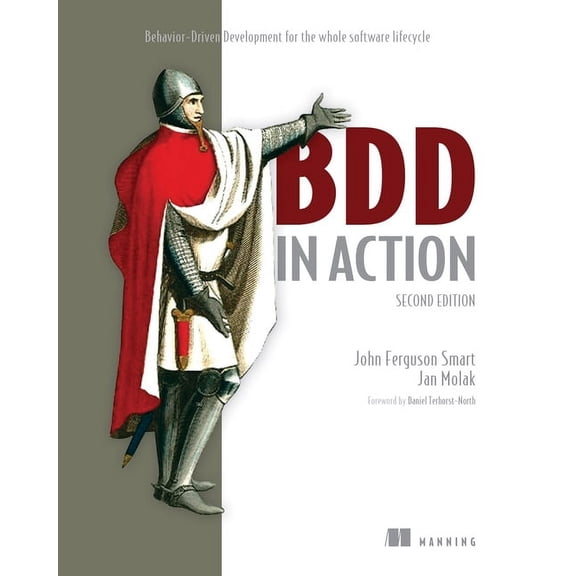 BDD in Action, Second Edition: Behavior-Driven Development for the Whole Software Lifecycle, (Paperback)