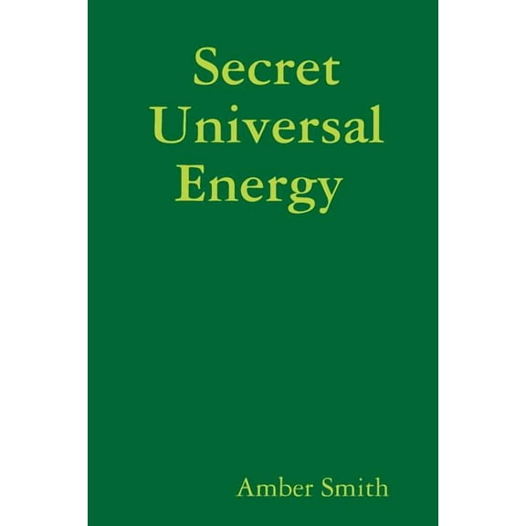 Secret Universal Energy (Paperback)