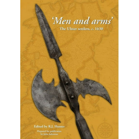 Men and Arms: The Ulster Settlers, c. 1630, (Paperback)