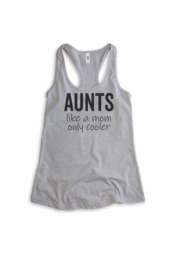 Aunts Like A Mom Only Cooler Tank Top, Ladies Racerback Tank Top, Aunt Tank, Auntie Tank, Clever Aunt Tank, Heather Gray, Small