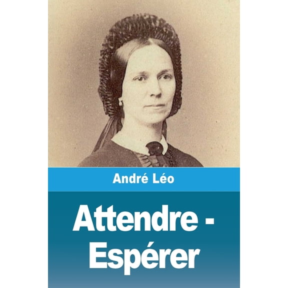 Attendre - Espérer, (Paperback)