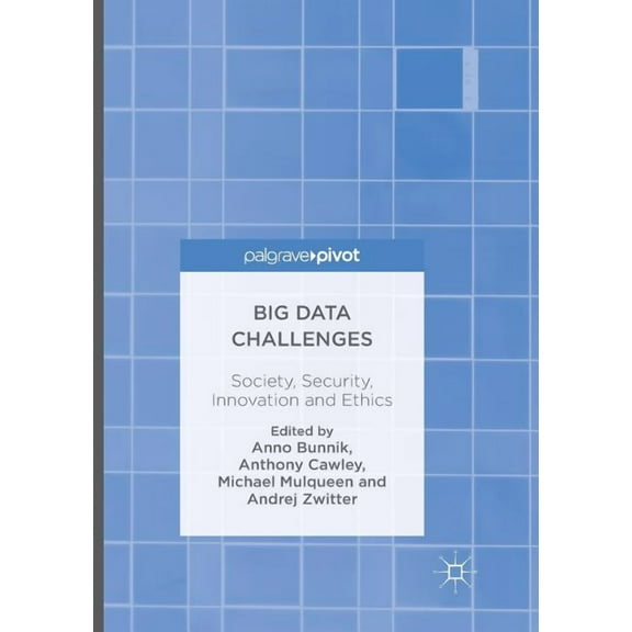 Big Data Challenges: Society, Security, Innovation and Ethics, (Paperback)