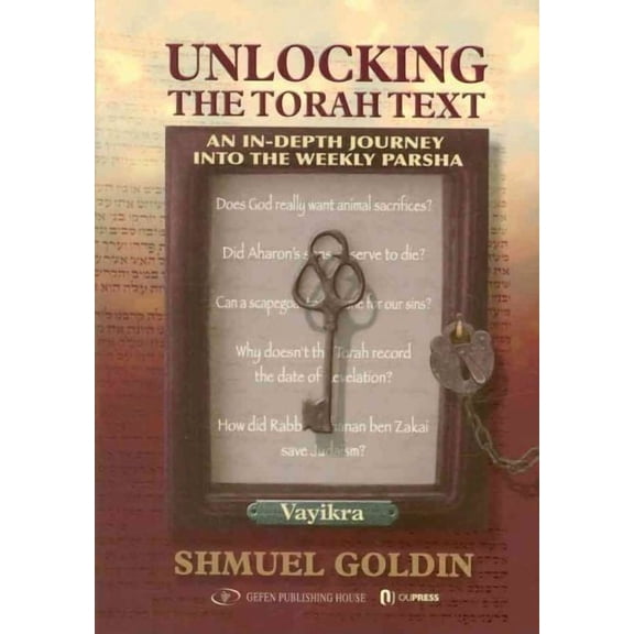 Unlocking the Torah Text - Vayikra : An In-Depth Journey into the Weekly Parsha