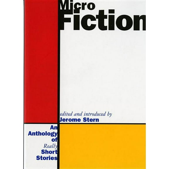 Micro Fiction: An Anthology of Fifty Really Short Stories, (Paperback)