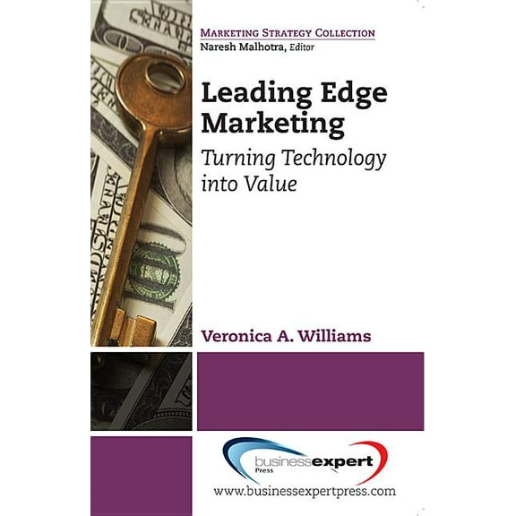 Leading Edge Marketing: Turning Technology into Value (Paperback)