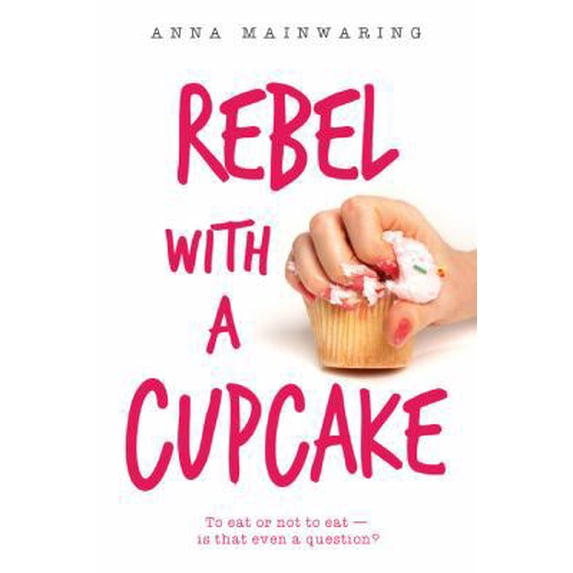 Pre-Owned Rebel with a Cupcake (Paperback) 1525300334 9781525300332