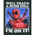 thumbnail image 2 of Marvel Deadpool T-Shirt Men's That's A Dumb Idea Anti Hero Big and Tall Short Sleeve Crewneck Tee, 2 of 3