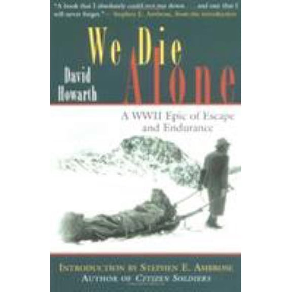 Pre-Owned We Die Alone: WWII Epic of Escape and Endurance (Paperback) 1558219730 9781558219731