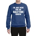 thumbnail image 2 of Wild Bobby I'm Just Here For The Halftime Show Sports Unisex Crewneck Graphic Sweatshirt, Vintage Heather Blue, Small, 2 of 5