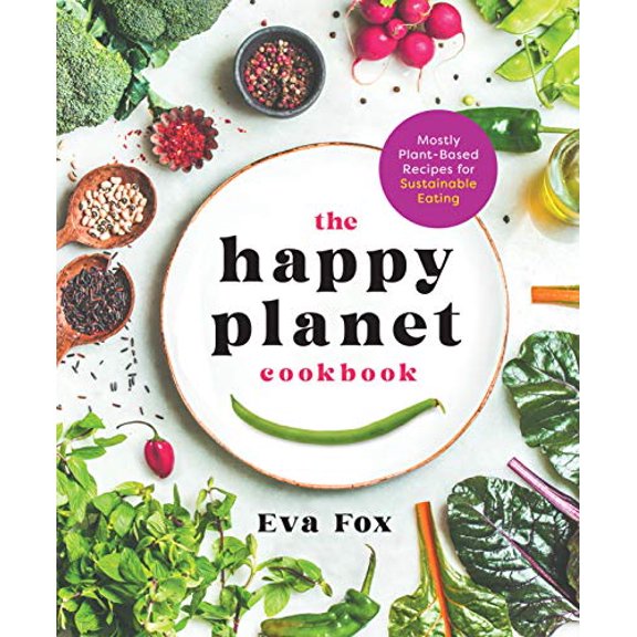 Pre-Owned The Happy Planet Cookbook: Mostly Plant-Based Recipes for Sustainable Eating, 9781250278296, 1250278295, Hardcover,