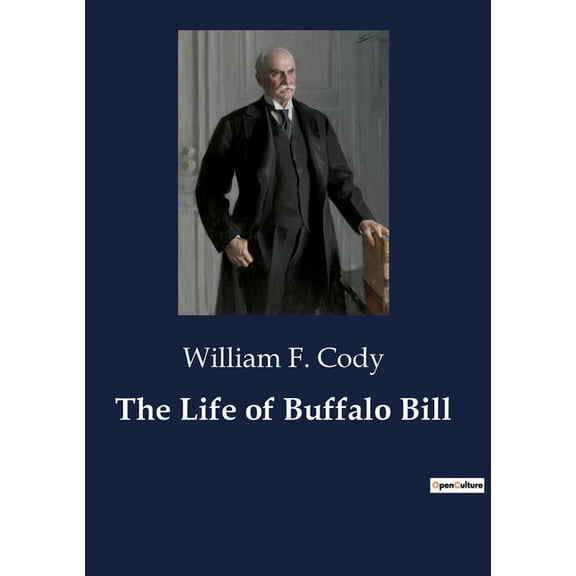 The Life of Buffalo Bill, (Paperback)